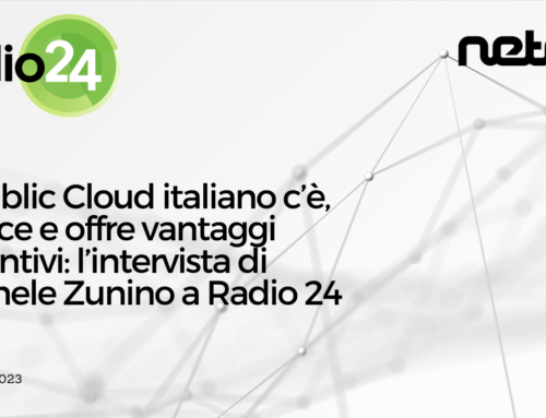 Il Public Cloud italiano c’è, cresce e offre vantaggi distintivi. Michele Zunino a Radio24